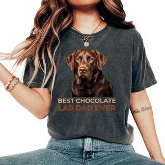 Best Chocolate Lab Dad Ever Labrador Dog Lover Girls Kids Women's Oversized Comfort T-Shirt - Thegiftio UK