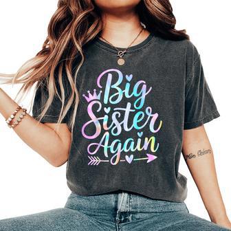 Big Sister Again Big Sister Announcement Girls Toddlers Women's Oversized Comfort T-Shirt | Seseable UK