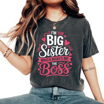 Big Sister Boss Sibling Kids And Adults Women's Oversized Comfort T-Shirt - Thegiftio UK