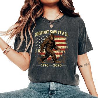 Bigfoot Saw It All 250 Years 1776 2026 4Th Of July Women Women's Oversized Comfort T-Shirt - Thegiftio UK