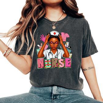 Black History Month African American Nurse For Melanin Women Women's Oversized Comfort T-Shirt - Thegiftio UK