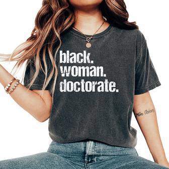 Black Woman Doctorate Afro Doctor Black History Month Women's Oversized Comfort T-Shirt - Monsterry