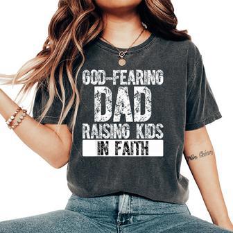 Christian Dad Religious Daddy God Fearing Papa Fathers Day Women's Oversized Comfort T-Shirt - Monsterry UK