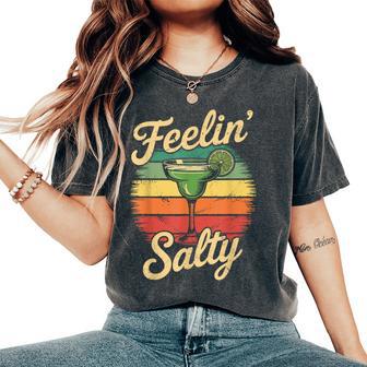 Cinco De Mayo Fiesta Squad Feelin Salty Margarita Women's Oversized Comfort T-Shirt - Thegiftio UK