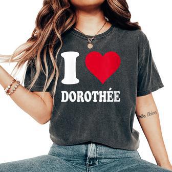 Cœur Rouge I Love Dorothée T-shirt oversize confortable pour femme - Cadeauxyz