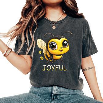 Cute Inspirational Be Joyful Bumble Bee Women's Oversized Comfort T-Shirt - Thegiftio UK
