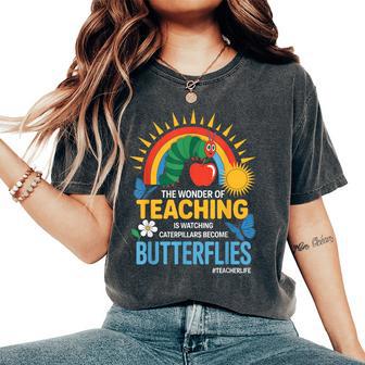 Cute Teacher The Wonder Of Teaching Is Watching Caterpillar Women's Oversized Comfort T-Shirt - Thegiftio UK