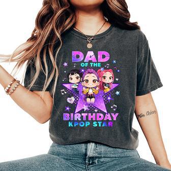 Dad Of The K-Pop Birthday Girls Korean Music Lovers Women's Oversized Comfort T-Shirt | Seseable UK