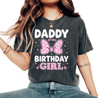 Daddy Of The Birthday Girl Family Matching Pink Bow Women's Oversized Comfort T-Shirt - Thegiftio UK