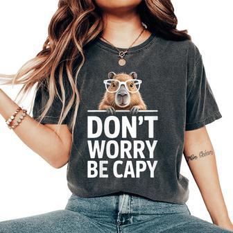 Divertido Capybara Diciendo Don't Worry Be Capy Cute Cuello Camiseta extragrande cómoda para mujer - Regaloses