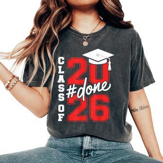 Done Class Of 2026 Graduation Grad Seniors 2026 Women's Oversized Comfort T-Shirt - Thegiftio UK