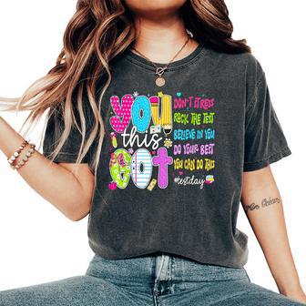 You Got This Don't Stress Rock The Test Day Teacher Students Women's Oversized Comfort T-Shirt - Thegiftio