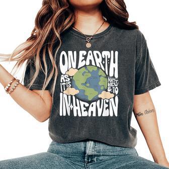 On Earth As It Is In Heaven Retro Religious Christian Women's Oversized Comfort T-Shirt - Thegiftio UK
