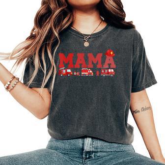 Fire Truck Mama Firefighter Birthday Women's Oversized Comfort T-Shirt | Seseable UK