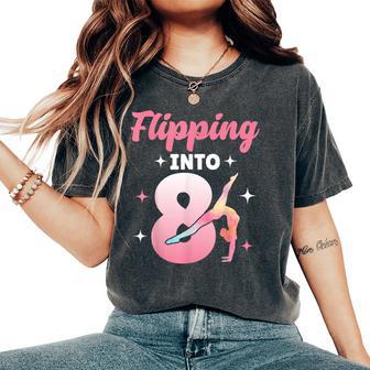Flipping Into 8 Gymnast Gymnastics 8Th Birthday Girls Women's Oversized Comfort T-Shirt - Monsterry
