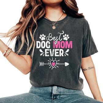 Best Dog Mom Ever Dog Lover Mother's Day Women's Oversized Comfort T-Shirt | Mazezy