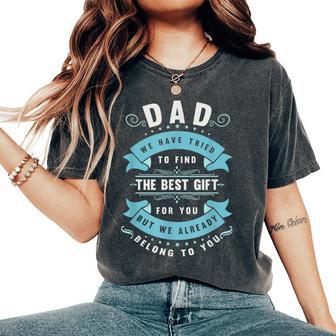 Fathers Day From Wife Daughter Or Son For Dad Women's Oversized Comfort T-Shirt - Monsterry UK