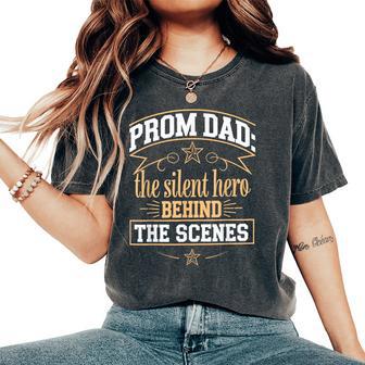 Prom Chaperone Father Of The Prom Queen Or King's Dad Women's Oversized Comfort T-Shirt - Thegiftio UK