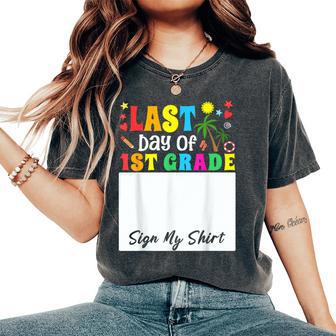 Student Girl Kids School Last Day Of 1St Grade Sign My Women's Oversized Comfort T-Shirt - Monsterry