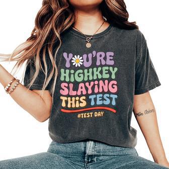 Test Day You're Highkey Slaying This Test Day Teacher Women's Oversized Comfort T-Shirt - Thegiftio UK