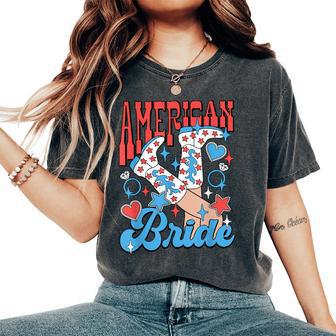 Groovy American Bride 4Th Of July Girls Patriotic Western Women's Oversized Comfort T-Shirt - Thegiftio UK