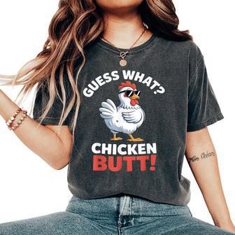 Guess What Chicken Butt Chicken Meme Women's Oversized Comfort T-Shirt | Seseable UK