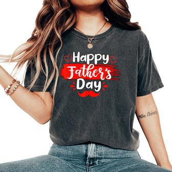 Happy Father's Day 2025 For Kids Fathers Day Women's Oversized Comfort T-Shirt - Monsterry UK