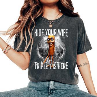 Hide Your Wife Triple T Is Here Tung Tung Tung Sahur Women's Oversized Comfort T-Shirt - Thegiftio UK