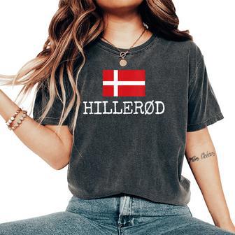 Hillerød Danemarkouvenir Deoyage Danes Danskere S Hommes T-shirt oversize confortable pour femme - Cadeauxyz