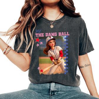 Hit The Dang Ball Baseball Mom Softball Doll Face Meme Women's Oversized Comfort T-Shirt - Thegiftio UK
