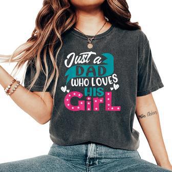 Homme Juste Un Père Qui Aimea Famille De Filles Pour La Fête Des Pères T-shirt oversize confortable pour femme - Cadeauxyz