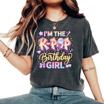 I'm The K Pop Birthday Girl Korean Pop Music Lovers Party Women's Oversized Comfort T-Shirt - Thegiftio UK