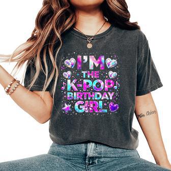 I'm The K-Pop Birthday Girls Korean Music Women's Oversized Comfort T-Shirt - Monsterry