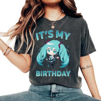 It's My Birthday Anime Girl I Love Music Anime And Manga Women's Oversized Comfort T-Shirt - Thegiftio