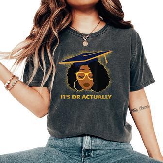 Its Doctor Actually Graduation Healthcare Afro Black Women Women's Oversized Comfort T-Shirt - Thegiftio UK