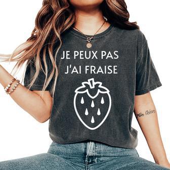 Je Peux Pas J'ai Fraise T-shirt oversize confortable pour femme - Cadeauxyz