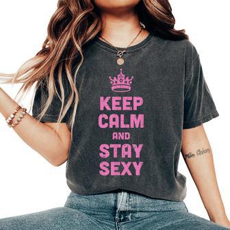Keep Calm And Stay Sexy Saying Meme Kids Women's Oversized Comfort T-Shirt | Seseable UK