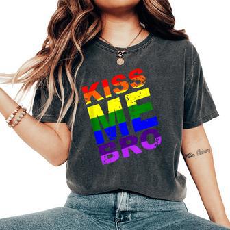 Kiss Me Bro Lgbt Rainbow Pride Regalo Di Compleanno T-shirt comoda oversize da donna - Novitaregali