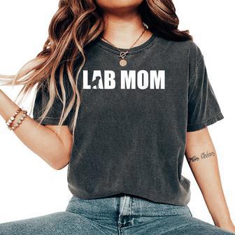 Lab Mom Dog Lover Labrador Retriever Mother's Day Women's Oversized Comfort T-Shirt | Mazezy