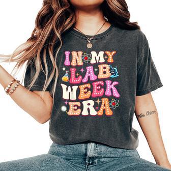 In My Lab Week Era Medical Laboratory Teacher Student 2026 Women's Oversized Comfort T-Shirt - Thegiftio UK