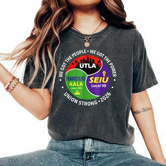 Labor Movement Utla Seiu Aala We Got The People Mens Women's Oversized Comfort T-Shirt - Thegiftio UK