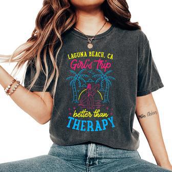 Laguna Beach California Girlsiaje Mejor Que Terapia Camiseta extragrande cómoda para mujer - Regaloses