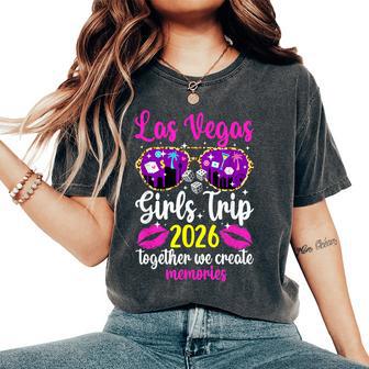 Las Vegas Girls Trip 2026 Create Memories Las Vegas Vacation Women's Oversized Comfort T-Shirt | Mazezy