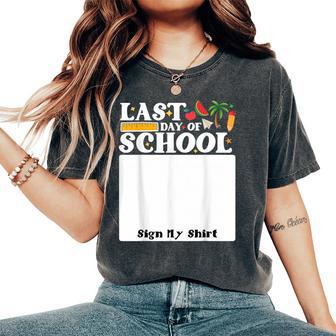 Last Day Of School Sign My Student Kids Boys Girls Women's Oversized Comfort T-Shirt - Thegiftio UK