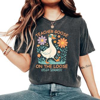 Last Day Of School Teacher Goose On The Loose Hello Summer Women's Oversized Comfort T-Shirt - Thegiftio UK