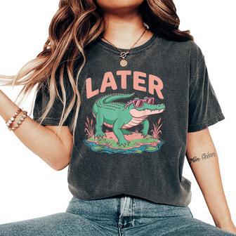 Last Day Of School Teacher Summer See You Later Alligator Women's Oversized Comfort T-Shirt - Thegiftio UK