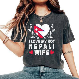 I Love My Hot Nepali Wifepouses Nepal Flag レディースオーバーサイズコンフォートTシャツ - Kawaiitshirt