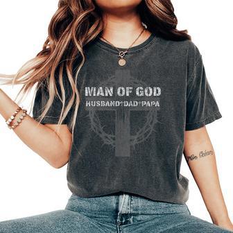 Man Of God Husband Dad Papa Christian Father's Day Women's Oversized Comfort T-Shirt - Monsterry UK