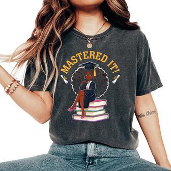 Mastered It Black Girl Master Degree Graduation Women's Oversized Comfort T-Shirt - Thegiftio UK