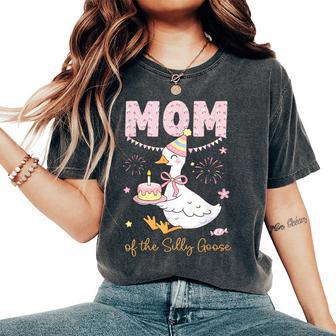 Mom Of The Silly Goose Silly Goose Birthday Matching Family Women's Oversized Comfort T-Shirt | Seseable UK